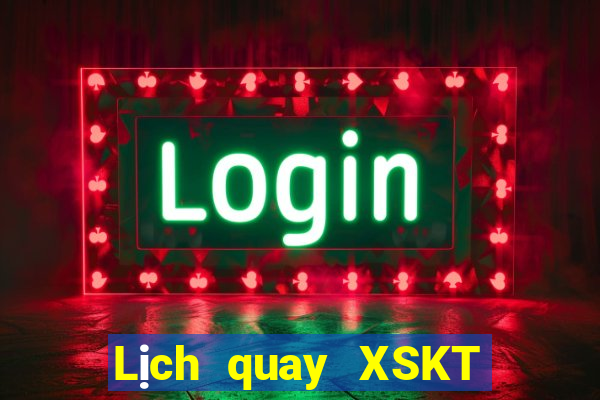 Lịch quay XSKT ngày 6