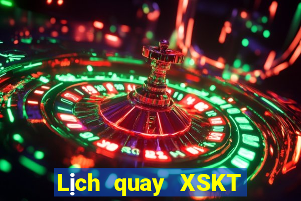 Lịch quay XSKT ngày 6