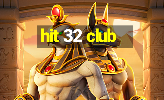 hit 32 club