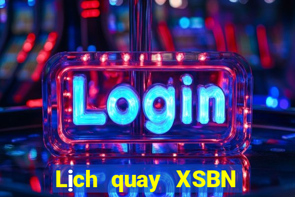 Lịch quay XSBN ngày 20