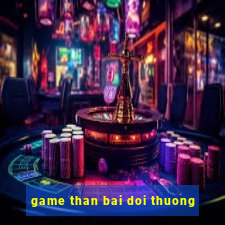 game than bai doi thuong