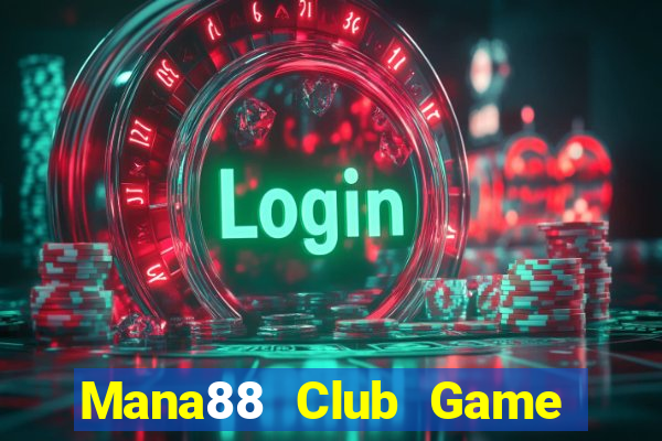 Mana88 Club Game Bài Hay Nhất Hiện Nay