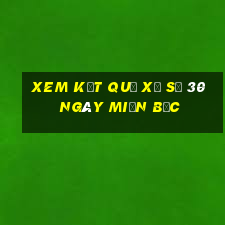 xem kết quả xổ số 30 ngày miền bắc