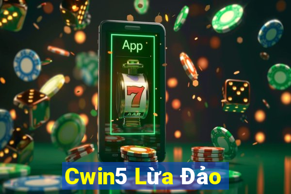 Cwin5 Lừa Đảo