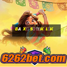 bà xổ số đắk lắk