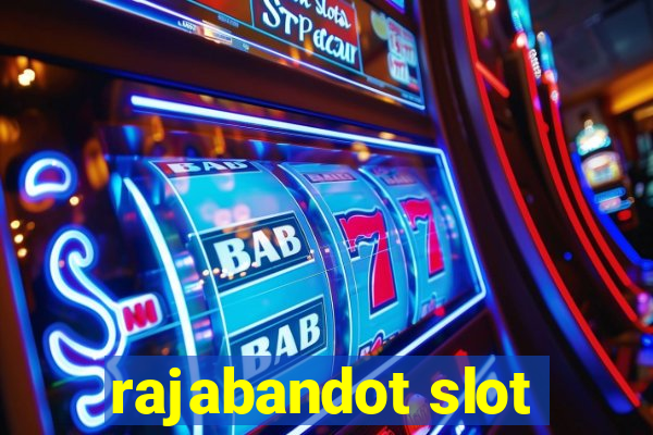 rajabandot slot