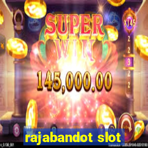 rajabandot slot