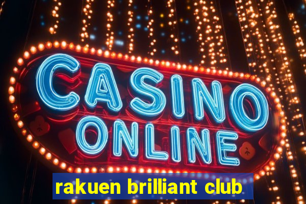 rakuen brilliant club