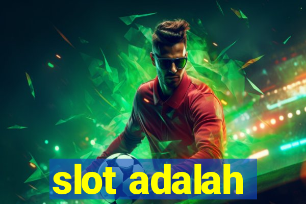 slot adalah