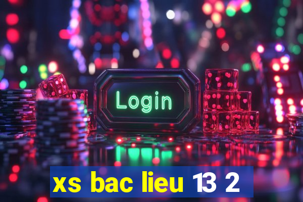 xs bac lieu 13 2