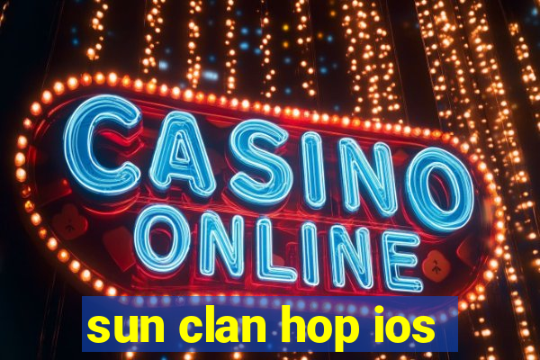 sun clan hop ios