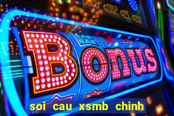 soi cau xsmb chinh xac nhat 100