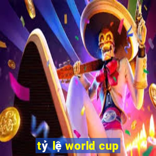 tỷ lệ world cup