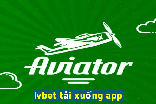 lvbet tải xuống app