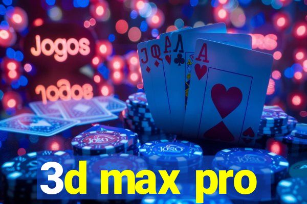 3d max pro