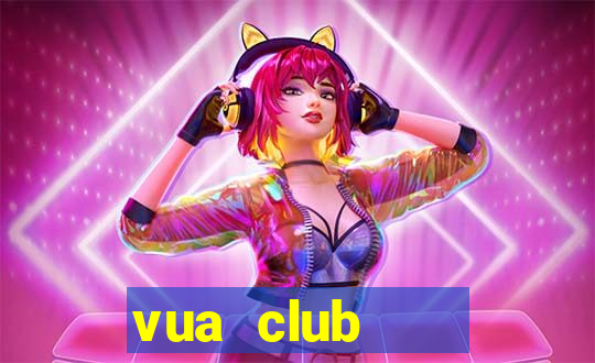 vua club    cổng game