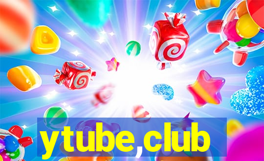 ytube,club