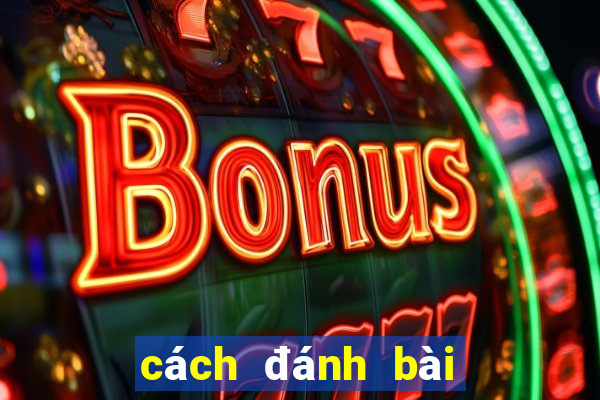 cách đánh bài xì dách thắng