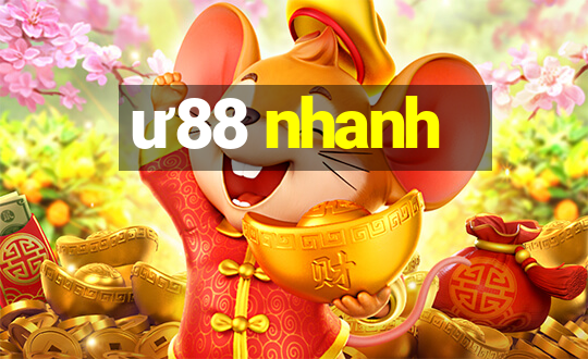 ư88 nhanh