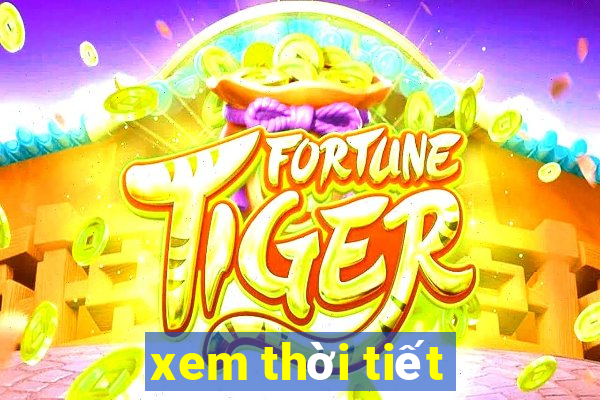 xem thoi tiet