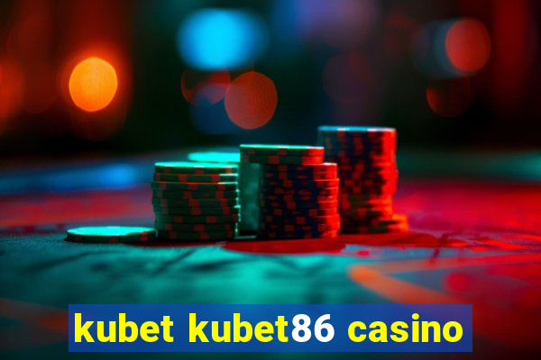 kubet kubet86 casino