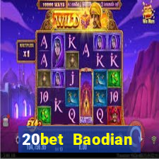 20bet Baodian chính hãng 2021