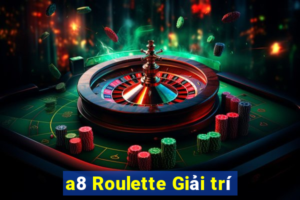 a8 Roulette Giải trí