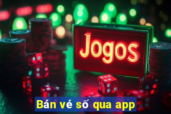 Bán vé số qua app