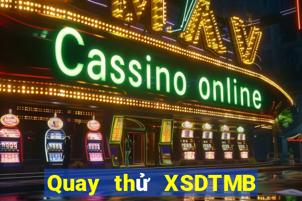 Quay thử XSDTMB Thứ 3