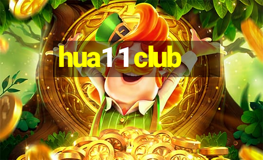 hua1 1 club