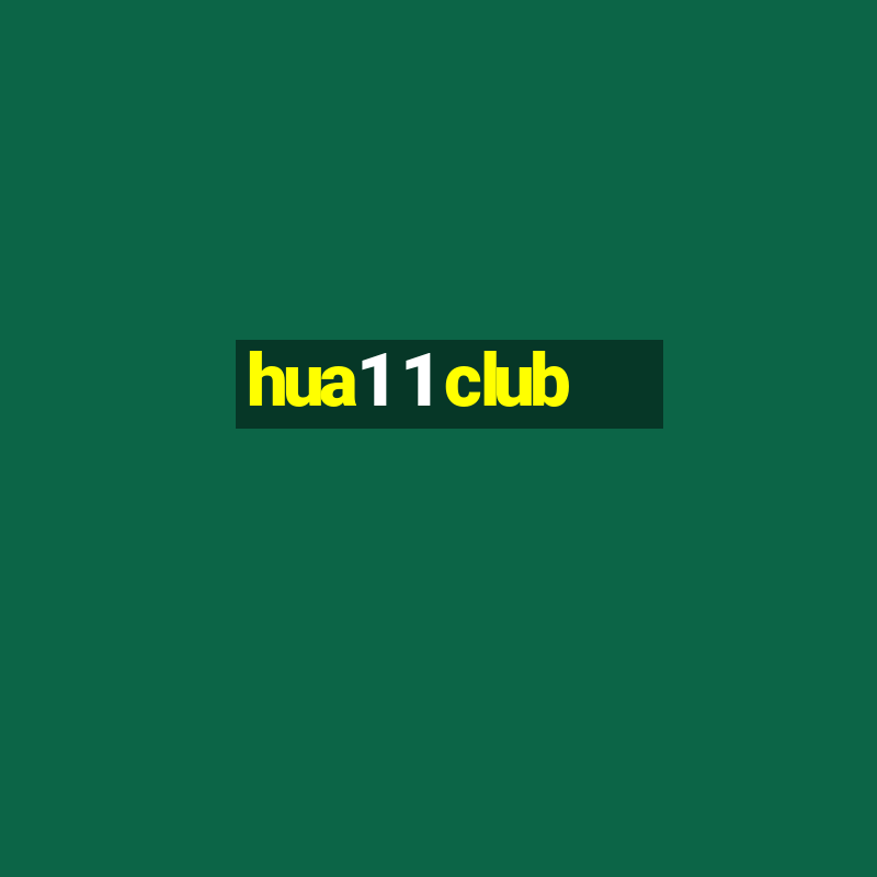 hua1 1 club