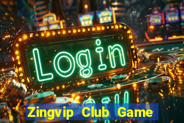 Zingvip Club Game Bài Bốc Club