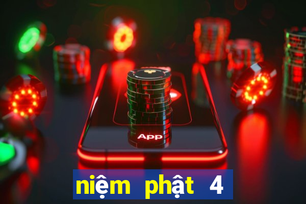 niệm phật 4 chữ nhanh