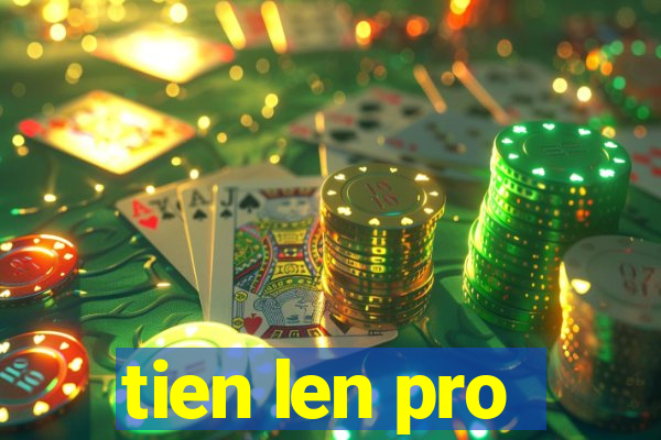 tien len pro