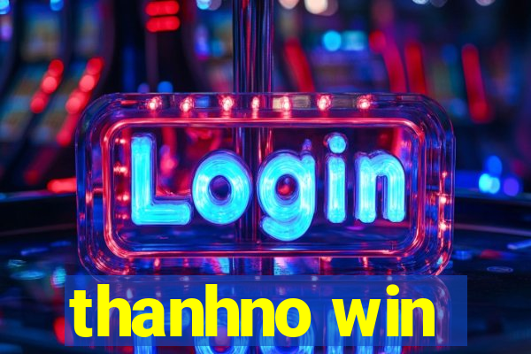 thanhno win