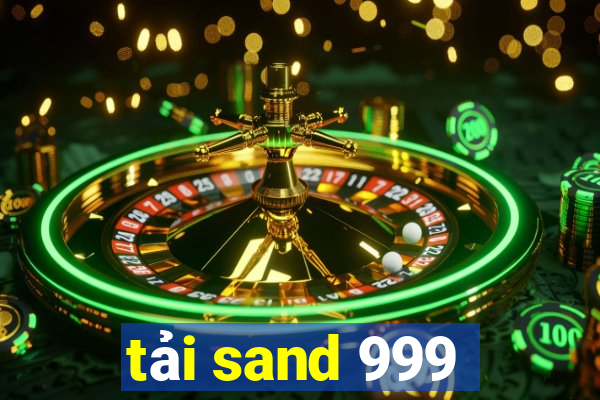 tải sand 999