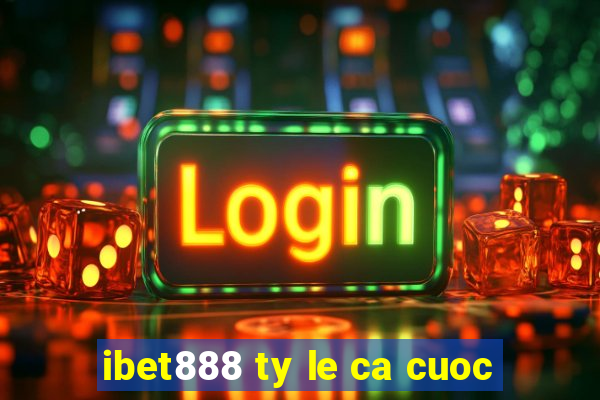 ibet888 ty le ca cuoc