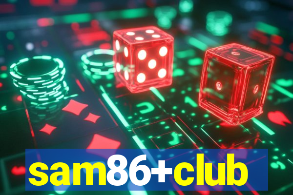 sam86+club