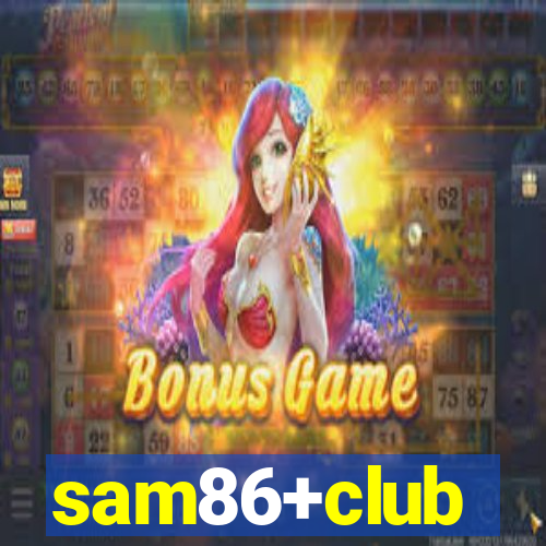 sam86+club