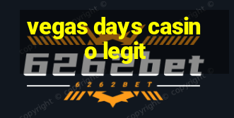 vegas days casino legit