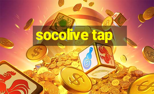 socolive tap