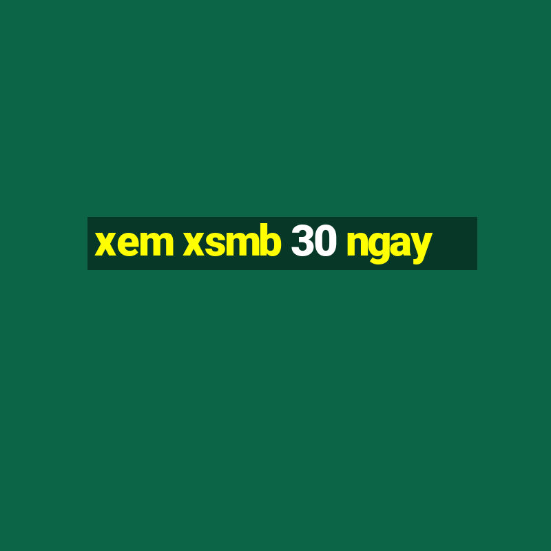 xem xsmb 30 ngay