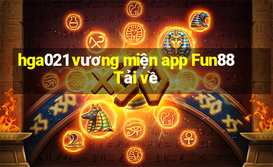 hga021 vương miện app Fun88 Tải về