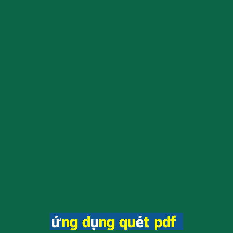 ứng dụng quét pdf