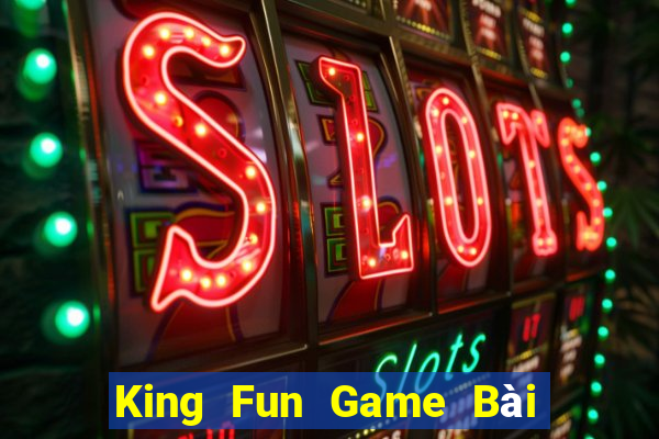 King Fun Game Bài 888 Casino