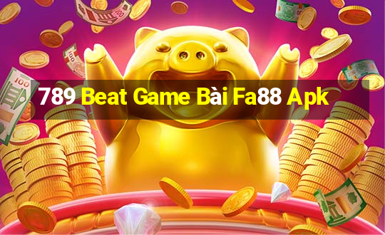 789 Beat Game Bài Fa88 Apk