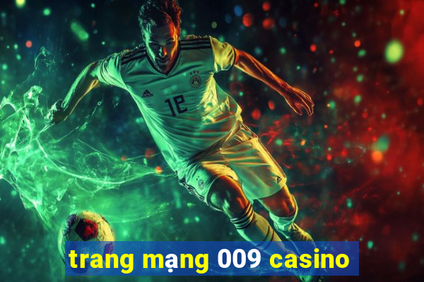 trang mạng 009 casino