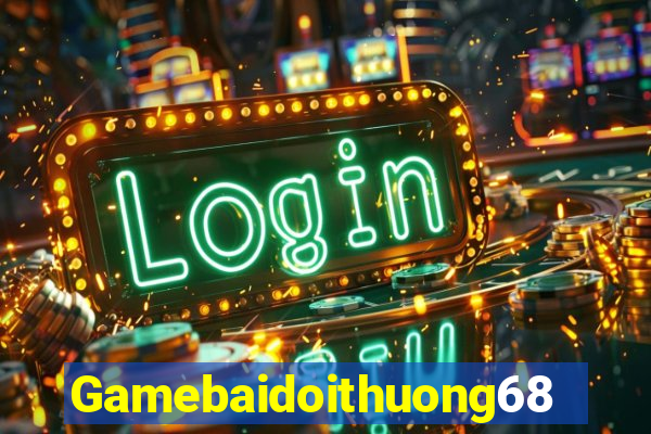 Gamebaidoithuong68 Tại Game Bài B52