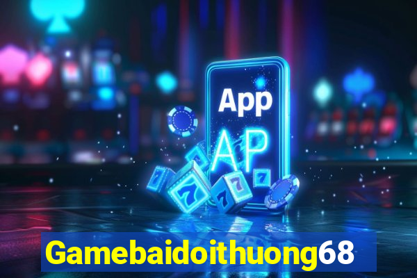 Gamebaidoithuong68 Tại Game Bài B52