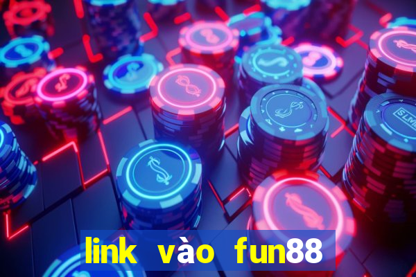 link vào fun88 mới nhất